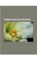 Finnish Racing Drivers: Aaro Vainio, Asser Wallenius, Atte Mustonen, Curt Lincoln, Harri Toivonen, Heikki Kovalainen, Henri Karjalainen, Henri(English)