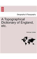 Topographical Dictionary of England, etc. Vol. I