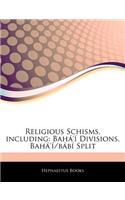 Articles on Religious Schisms, Including: Bah ' Divisions, Bah ' /B B Split
