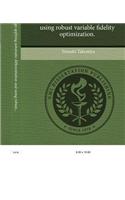 Aerodynamic Design Applying Automatic Differentiation and Using Robust Variable Fidelity Optimization.
