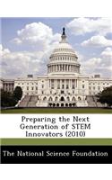 Preparing the Next Generation of Stem Innovators (2010)
