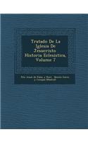 Tratado de La Iglesia de Jesucristo Historia Eclesi Stica, Volume 7