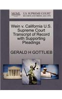 Wein V. California U.S. Supreme Court Transcript of Record with Supporting Pleadings