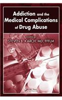 Addiction and the Medical Complications of Drug Abuse