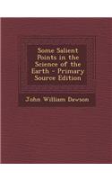 Some Salient Points in the Science of the Earth