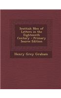 Scottish Men of Letters in the Eighteenth Century: (English)