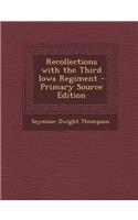 Recollections with the Third Iowa Regiment
