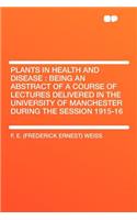 Plants in Health and Disease