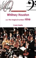 Whitney Houston and the Magical Number Nine