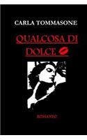 Qualcosa Di Dolce