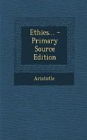 Ethics... - Primary Source Edition