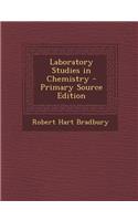 Laboratory Studies in Chemistry - Primary Source Edition: (English)
