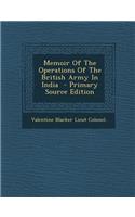 Memoir of the Operations of the British Army in India - Primary Source Edition
