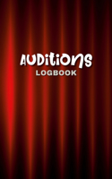 Audition Logbook: This is your guide to tracking your progress, organizing your auditions, and achieving your acting goals. Keep your career on track with this essent