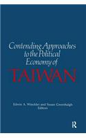 Contending Approaches to the Political Economy of Taiwan