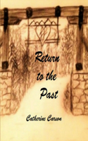 Return to the Past: (English)