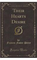 Their Hearts Desire (Classic Reprint)