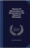 Theories Of Macrocosms And Microcosms In The History Of Philosophy