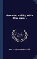 THE GOLDEN WEDDING BELLS & OTHER VERSES