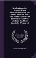 Beschreibung Der Schrecklichen Ueberschwemmung Und Eisfahrt Wodurch Den 27 Und 28sten Februar 1784 Ein Großer Theil Von Mülheim Am Rhein Verwüstet Worden Ist