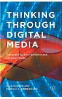 Thinking Through Digital Media