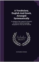 Vocabulary, English And Greek, Arranged Systematically