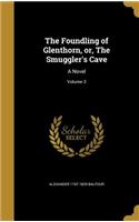 Foundling of Glenthorn, or, The Smuggler's Cave