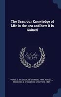 THE SEAS; OUR KNOWLEDGE OF LIFE IN THE S