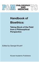 Handbook of Bioethics: