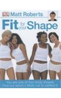 Fit for Your Shape: You are One of Four Body Shapes - Find Out Which - Work Out to Perfect it