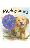 Muddypaws and the Birthday Party: (Picture Books)