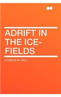 Adrift in the Ice-Fields