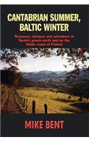 Cantabrian Summer, Baltic Winter