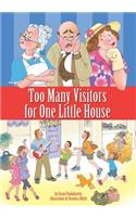 Too Many Visitors For One Little House