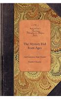 Mystery Hid from Ages: Or, the Salvation of All Men the Grand Thing Aimed at in the Scheme of God, as Opened in the New-Testament Writings, and Entrusted with Jesus Christ