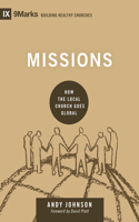 Missions: How the Local Church Goes Global(Building Healthy Churches)