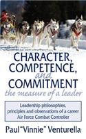 Character, Competence, and Commitment.the measure of a leader