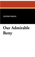 Our Admirable Betty