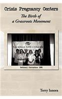 Crisis Pregnancy Centers: The Birth Of A Grassroots Movement