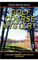 Golf Course Mystery