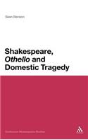 Shakespeare, 'Othello' and Domestic Tragedy