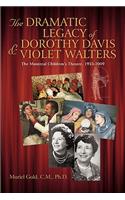 Dramatic Legacy of Dorothy Davis and Violet Walters