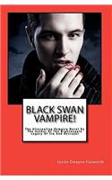 Black Swan Vampire!