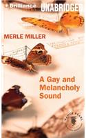 A Gay and Melancholy Sound