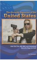 Security Agencies of the United States: How the Cia, Fbi, Nsa, and Homeland Security Keep Us Safe