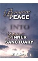 Bringing Peace Into Your Inner Sanctuary