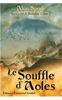 Le Cycle d'Ardalia tome 1: Le Souffle d'Aoles(French)