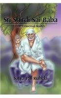 Sri Shirdi Sai Baba: The Universal Master