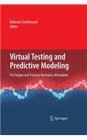 Virtual Testing and Predictive Modeling