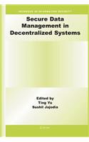 Secure Data Management in Decentralized Systems